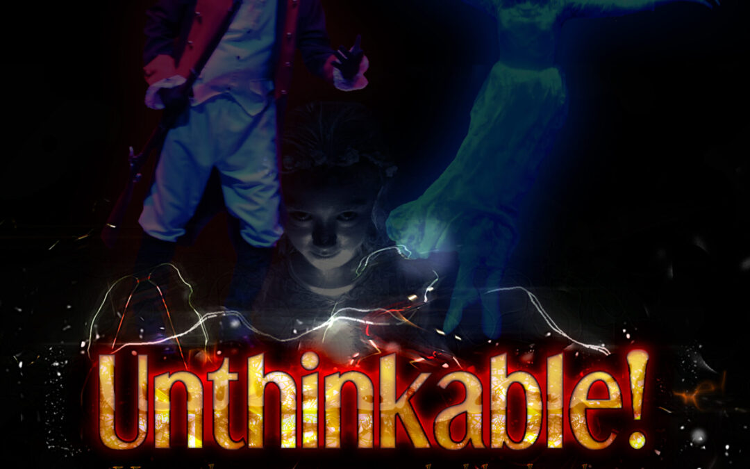 Behind the Scenes – Unthinkable!