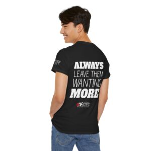 Inspirational Quote Unisex Heavy Cotton Tee - Always Leave Them Wanting More