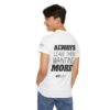 Inspirational Quote Unisex Heavy Cotton Tee - Always Leave Them Wanting More - Image 10
