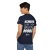 Inspirational Quote Unisex Heavy Cotton Tee - Always Leave Them Wanting More - Image 16