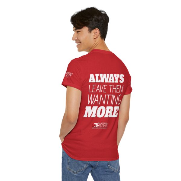Inspirational Quote Unisex Heavy Cotton Tee - Always Leave Them Wanting More - Image 21