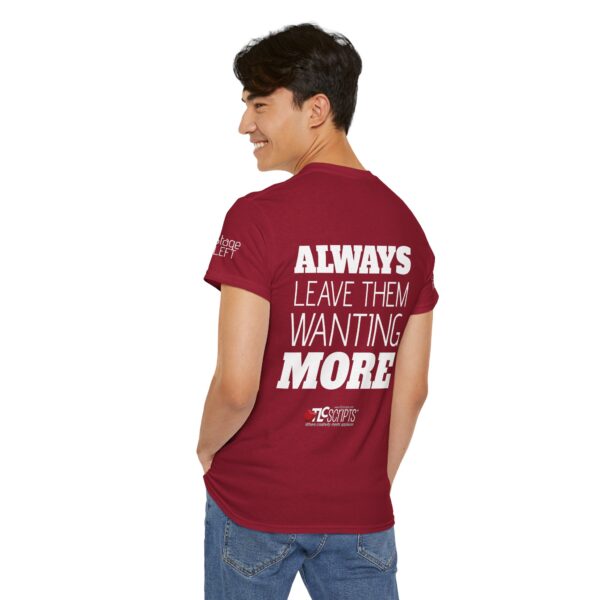 Inspirational Quote Unisex Heavy Cotton Tee - Always Leave Them Wanting More - Image 26